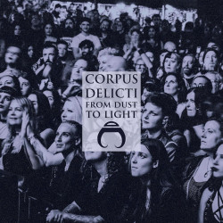 Corpus Delicti - From Dust To Light - CD Digipack